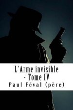L'Arme invisible - Tome IV: Les Habits Noirs #4