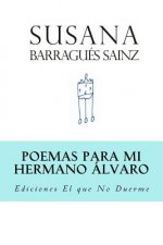 Poemas para mi Hermano Álvaro