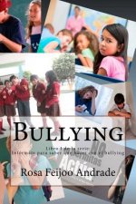 Bullying: ?Qué es, cómo surge? Diálogo abierto en base a experiencias