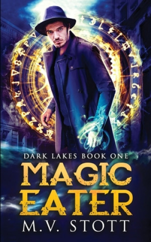 Magic Eater: An Uncanny Kingdom Urban Fantasy