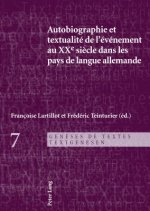 Autobiographie Et Textualite de l'Evenement Au Xxe Siecle Dans Les Pays de Langue Allemande