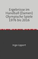 Ergebnisse im Handball (Damen) Olympische Spiele 1976 bis 2016