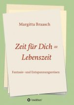Zeit für Dich = Lebenszeit