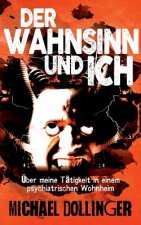 Wahnsinn und ich