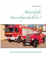 Baiersdorfer Feuerwehrgeschichte(n)
