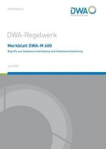 Merkblatt DWA-M 600 Begriffe aus der Gewässerunterhaltung und Gewässerentwicklung