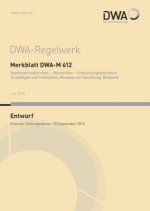 Merkblatt DWA-M 612 Gewässerrandstreifen - Uferstreifen - Entwicklungskorridore: Grundlagen und Funktionen, Hinweise zur Gestaltung, Beispiele (Entwur