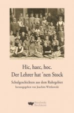 Hic, haec, hoc. Der Lehrer hat ?nen Stock