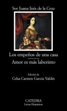 Los empe?os de una casa ; Amor es más laberinto