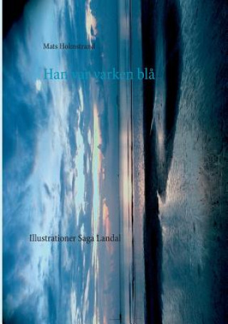 Han var varken bla
