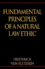 Fundamental Principles of a Natural Law Ethic