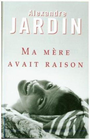 Ma mère avait raison