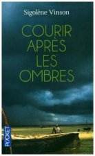 Courir apres les ombres