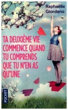 Ta deuxi?me vie commence quand tu comprends que tu n'en as qu'une
