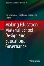 Making Education: Material School Design and Educational Governance