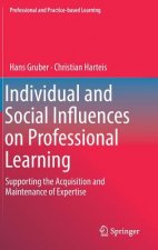 Individual and Social Influences on Professional Learning