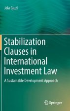 Stabilization Clauses in International Investment Law