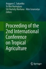 Proceeding of the 2nd International Conference on Tropical Agriculture