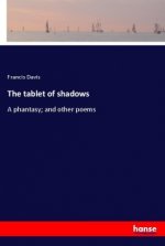 The tablet of shadows