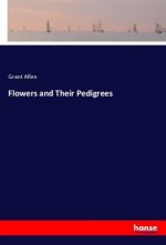 Flowers and Their Pedigrees