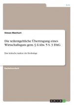 Die teilentgeltliche Übertragung eines Wirtschaftsguts gem. 6 Abs. 5 S. 3 EStG