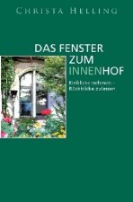 Das Fenster zum Innenhof