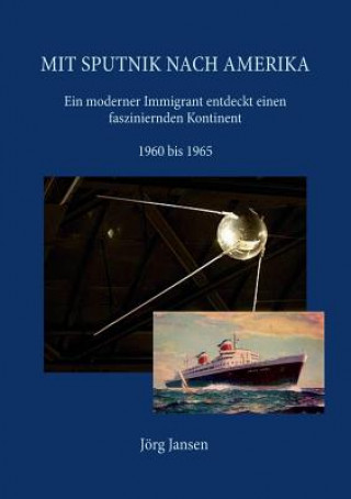 Mit Sputnik nach Amerika
