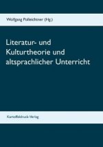 Literatur- und Kulturtheorie und altsprachlicher Unterricht