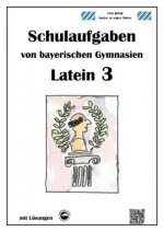 Latein 3 - Schulaufgaben (G9, LehrplanPLUS) von bayerischen Gymnasien mit Lösungen