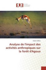 Analyse de l'impact des activités anthropiques sur la for?t d'Agoua