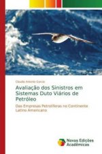 Avaliacao dos Sinistros em Sistemas Duto Viarios de Petroleo