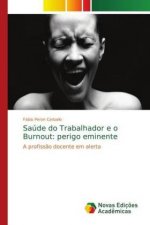 Saude do Trabalhador e o Burnout