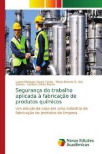 Seguranca do trabalho aplicada a fabricacao de produtos quimicos