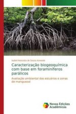Caracterizacao biogeoquimica com base em foraminiferos paralicos