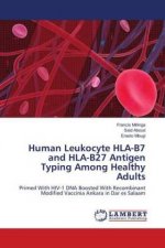 Human Leukocyte HLA-B7 and HLA-B27 Antigen Typing Among Healthy Adults