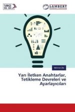 Yari Iletken Anahtarlar, Tetikleme Devreleri ve Ayarlayicilari