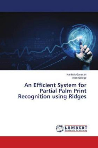 Efficient System for Partial Palm Print Recognition using Ridges