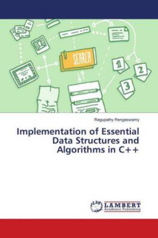 Implementation of Essential Data Structures and Algorithms in C++