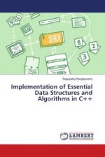 Implementation of Essential Data Structures and Algorithms in C++