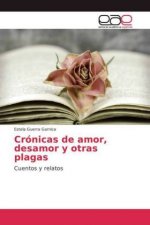 Cronicas de amor, desamor y otras plagas