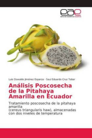 Analisis Poscosecha de la Pitahaya Amarilla en Ecuador