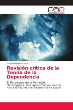 Revisión crítica de la Teoría de la Dependencia