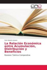 Relacion Economica entre Acumulacion, Distribucion y Beneficios