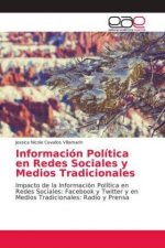 Informacion Politica en Redes Sociales y Medios Tradicionales
