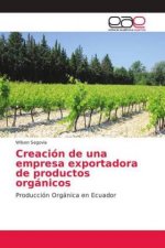 Creacion de una empresa exportadora de productos organicos