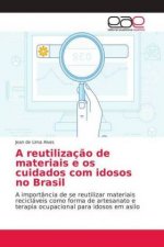 reutilizacao de materiais e os cuidados com idosos no Brasil