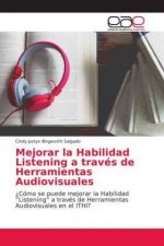 Mejorar la Habilidad Listening a traves de Herramientas Audiovisuales