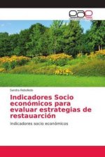 Indicadores Socio economicos para evaluar estrategias de restauarcion