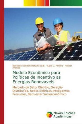 Modelo Economico para Politicas de Incentivo as Energias Renovaveis