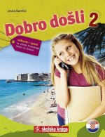 Dobro do?li 2 - Kroatisch als Fremdsprache Lehrbuch 2 ud?benik za ucenje hrvatskog jezika za strance